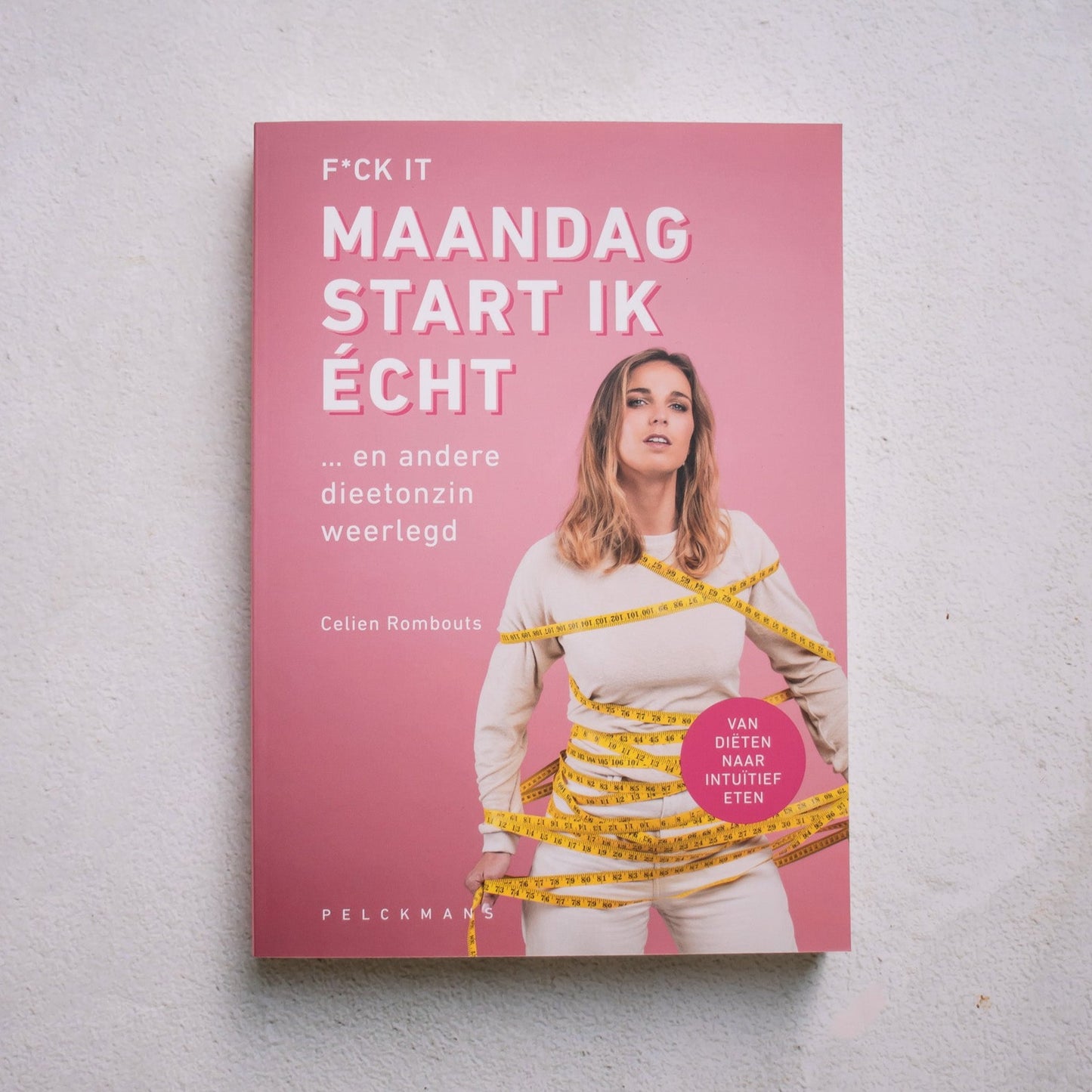 F*ck it, maandag start ik écht...Boek